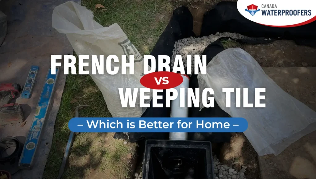 French Drain vs Weeping Tile for Home Drainage